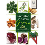 Raritäten im eigenen Garten