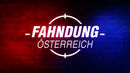 2. Ausgabe bei bei ServusTV: Fahndung Österreich