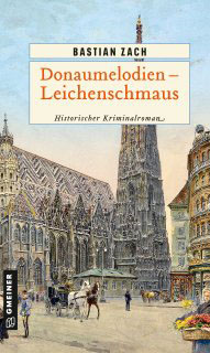 Bastian Zach: Donaumelodien – Leichenschmaus