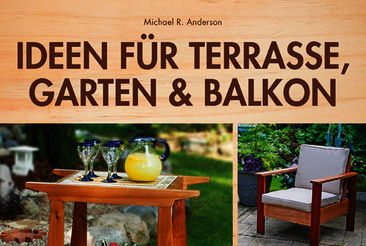 Ideen für Terrasse, Garten & Balkon