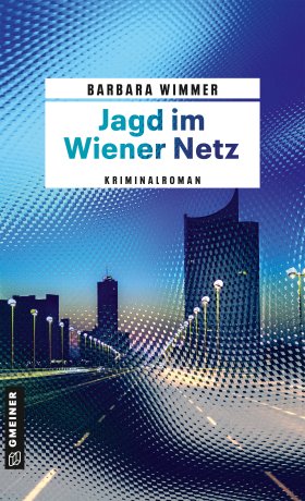 Neu: Jagd im Wiener Netz von Barbara Wimmer