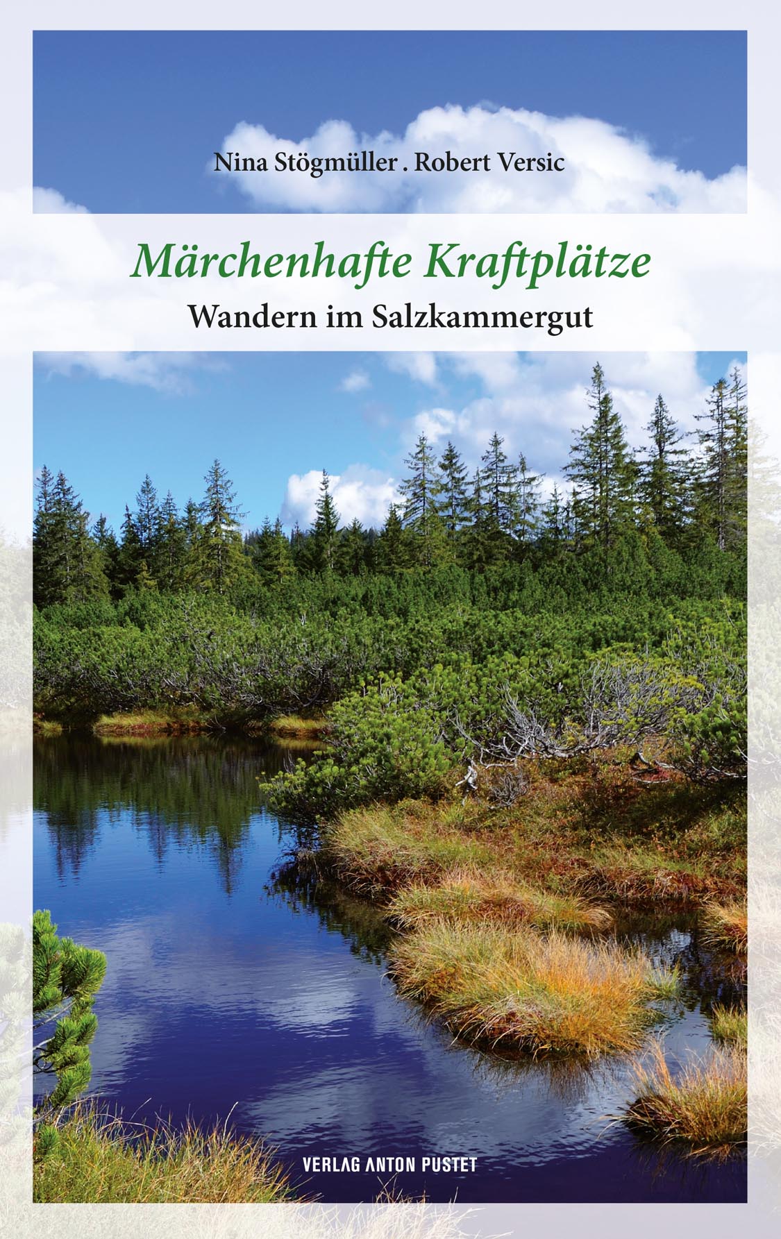 Neu: Märchenhafte Kraftplätze. Wandern im Salzkammergut