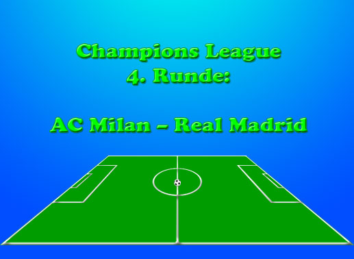 Champions League Spiel AC Milan gegen Real Madrid