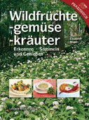 Buch | Wildfrüchte, -gemüse, -kräuter