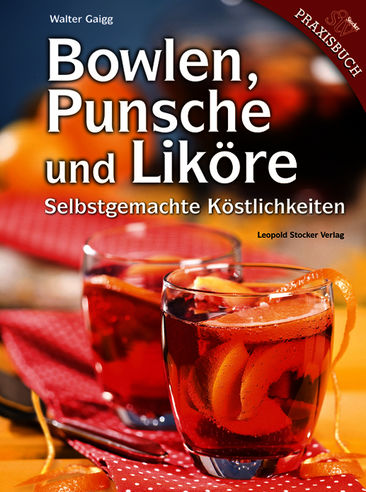 Bowlen, Punsche und Liköre