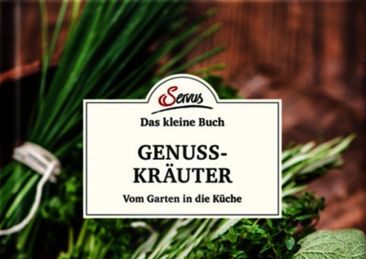 Kräutergenuss - Das kleine Servus-Buch