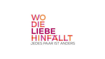 Vier neue Folgen: Wo die Liebe hinfällt - Jedes Paar ist anders