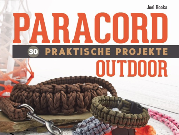 Paracord – 30 praktische Projekte