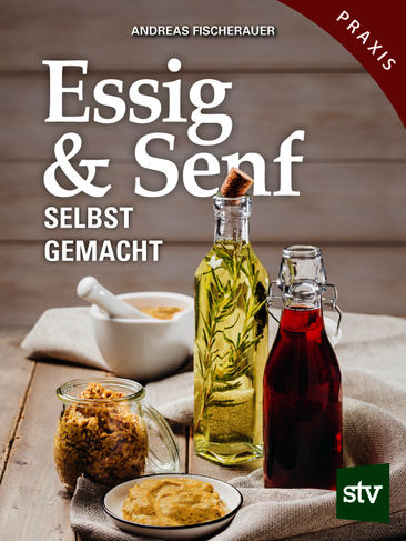Neues Buch aus dem Stocker Verlag: Essig & Senf