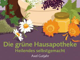 Die grüne Hausapotheke