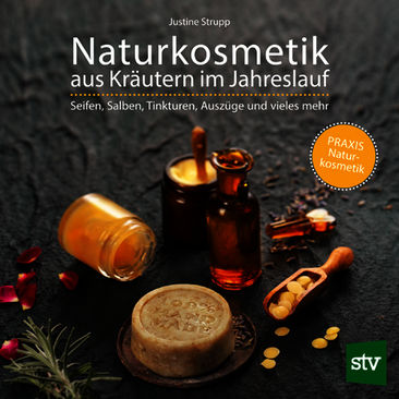 Naturkosmetik aus Kräutern im Jahreslauf