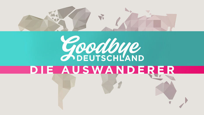 Deutsche suchen ihr Glück in der Ferne ... "Goodbye Deutschland" begleitet die Auswanderer. Bild: Sender/RTL