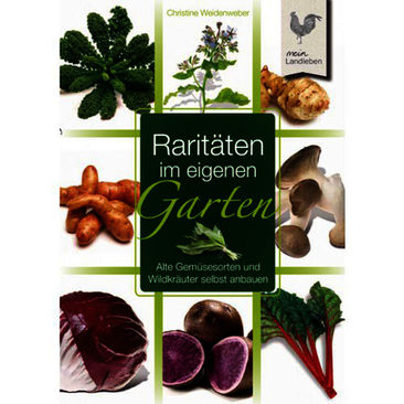 Raritäten im eigenen Garten