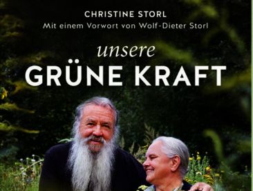 Unsere grüne Kraft – Das geballte Wissen der Familie Storl 