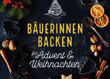 Neuerscheinung: Bäuerinnen backen für Advent & Weihnachten