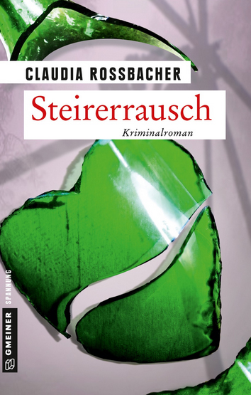 Buchcover Steirerrausch von Claudia Rossbacher. Bild: Verlag / Gmeiner.