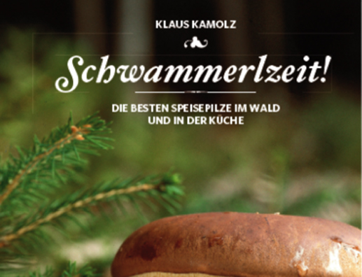 Klaus Kamolz weiß wann es Zeit für Schwammerl ist. Und er isst: Schwammerl. Aus dem Servus Verlag – Das große kleine Buch. Bild: Verlag.