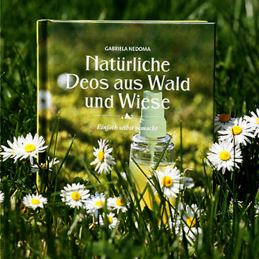 Natürliche Deos aus Wald und Wiese