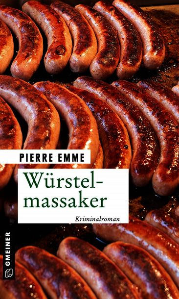 Pierre Emme: Würstelmassaker