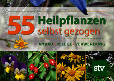 Neu: 55 Heilpflanzen selbst gezogen