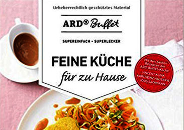  ARD-Buffet - Feine Küche für zu Hause